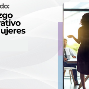 Diplomado: Liderazgo Corporativo para Mujeres